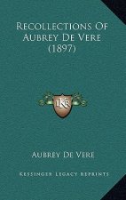 Recollections of Aubrey de Vere (1897)