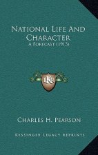 National Life and Character: A Forecast (1913)