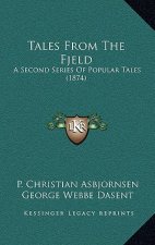 Tales from the Fjeld: A Second Series of Popular Tales (1874)