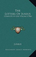 The Letters of Junius: Complete in One Volume (1786)