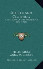 Shelter and Clothing: A Textbook of the Household Arts (1913)
