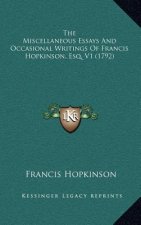 The Miscellaneous Essays and Occasional Writings of Francis Hopkinson, Esq. V1 (1792)
