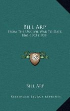 Bill Arp: From the Uncivil War to Date, 1861-1903 (1903)