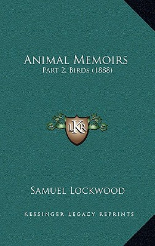 Animal Memoirs: Part 2, Birds (1888)