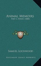 Animal Memoirs: Part 2, Birds (1888)