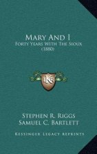 Mary and I: Forty Years with the Sioux (1880)