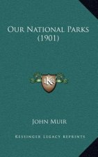 Our National Parks (1901)