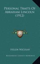 Personal Traits of Abraham Lincoln (1912)