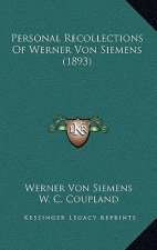 Personal Recollections of Werner Von Siemens (1893)