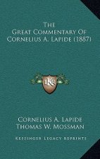 The Great Commentary of Cornelius A. Lapide (1887)