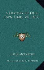 A History Of Our Own Times V4 (1897)