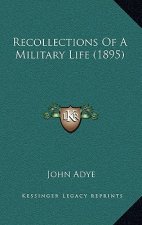 Recollections of a Military Life (1895)