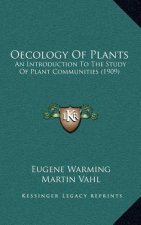 Oecology of Plants: An Introduction to the Study of Plant Communities (1909)