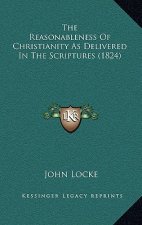 The Reasonableness of Christianity as Delivered in the Scriptures (1824)