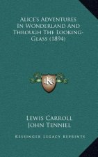 Alice's Adventures in Wonderland and Through the Looking-Glass (1894)
