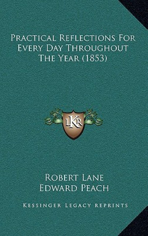 Practical Reflections for Every Day Throughout the Year (1853)
