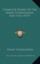 Complete Works of the Swami Vivekananda, Part Five (1919)
