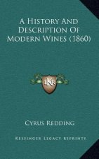 A History And Description Of Modern Wines (1860)
