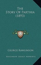 The Story Of Parthia (1893)