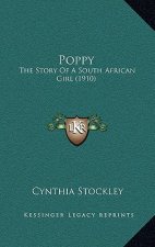 Poppy: The Story Of A South African Girl (1910)