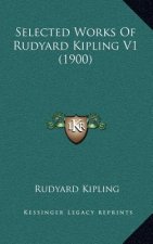 Selected Works of Rudyard Kipling V1 (1900)