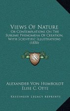 Views of Nature: Or Contemplations on the Sublime Phenomena of Creation, with Scientific Illustrations (1850)