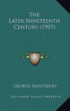 The Later Nineteenth Century (1907)
