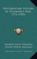 Documentary History of Dunmore's War, 1774 (1905)