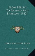 From Berlin to Bagdad and Babylon (1922)
