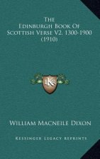 The Edinburgh Book of Scottish Verse V2, 1300-1900 (1910)