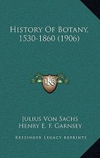History Of Botany, 1530-1860 (1906)