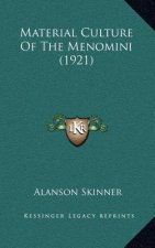 Material Culture of the Menomini (1921)