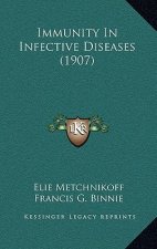 Immunity in Infective Diseases (1907)