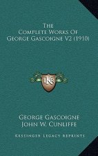 The Complete Works of George Gascoigne V2 (1910)