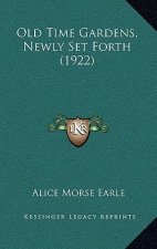 Old Time Gardens, Newly Set Forth (1922)