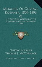 Memoirs of Gustave Koerner, 1809-1896 V1: Life Sketches Written at the Suggestion of His Children (1909)