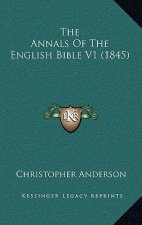 The Annals of the English Bible V1 (1845)