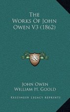 The Works of John Owen V3 (1862)