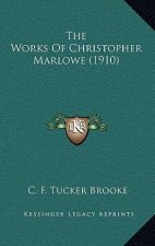 The Works of Christopher Marlowe (1910)