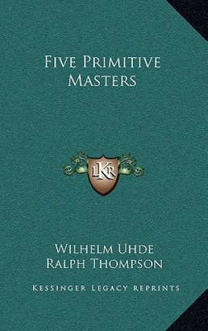 Five Primitive Masters