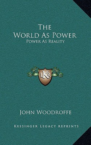 The World as Power: Power as Reality