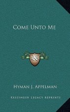 Come Unto Me