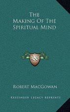The Making of the Spiritual Mind