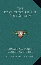 The Psychology of the Poet Shelley