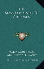 The Mass Explained to Children