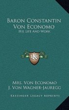 Baron Constantin Von Economo: His Life and Work