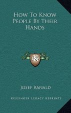 How to Know People by Their Hands