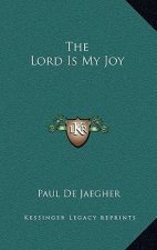 The Lord Is My Joy