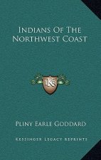 Indians of the Northwest Coast