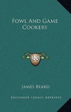 Fowl and Game Cookery